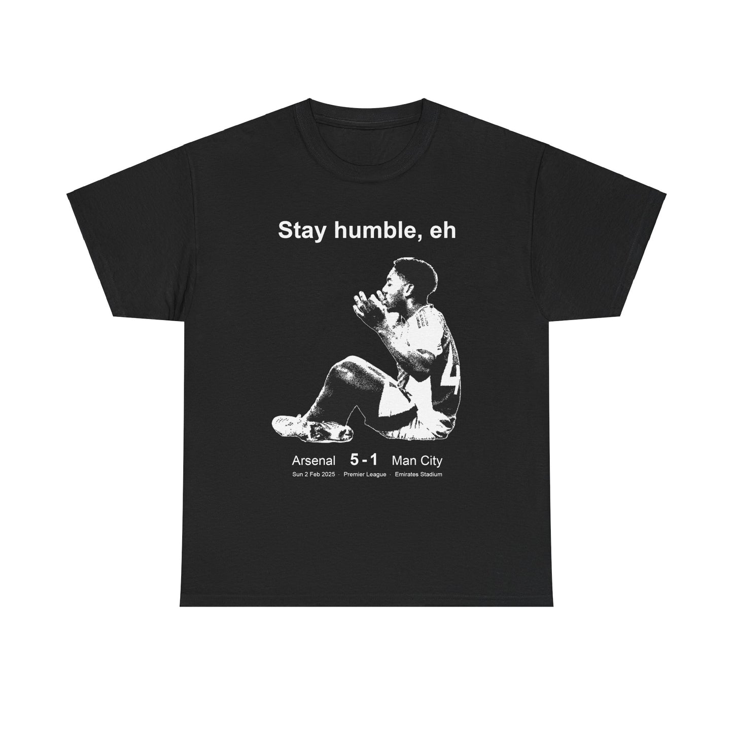 Stay Humble Eh Tee 2.1